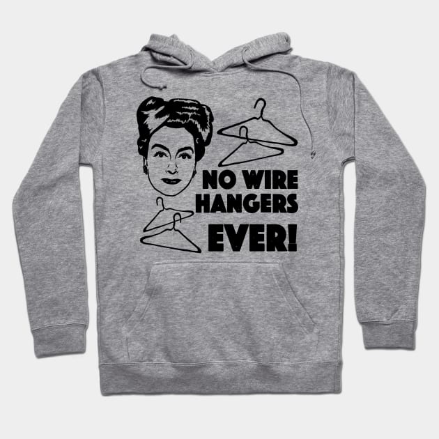 Joan Crawford Mommie Dearest Inspired Illustration, No Wire Hangers Ever Hoodie by MelancholyDolly